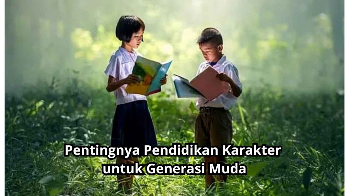 Pentingnya Pendidikan Karakter dalam Membentuk Generasi Berintegritas